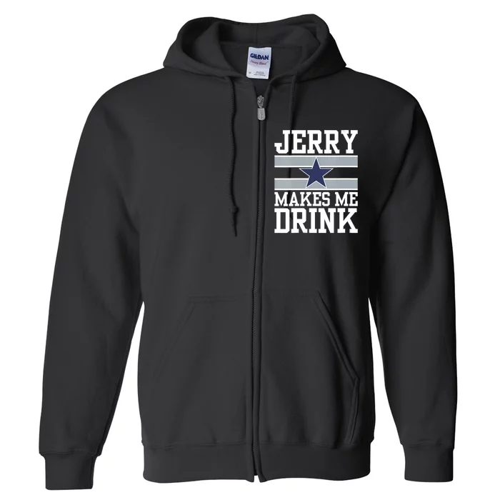 Jerry Makes Me Drink Full Zip Hoodie