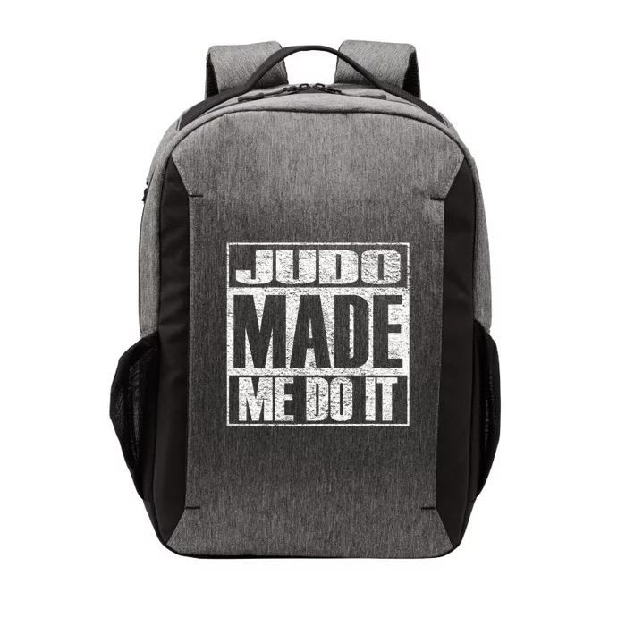 Judo Made Me Do It Funny Mixed Martial Arts Gift Vector Backpack