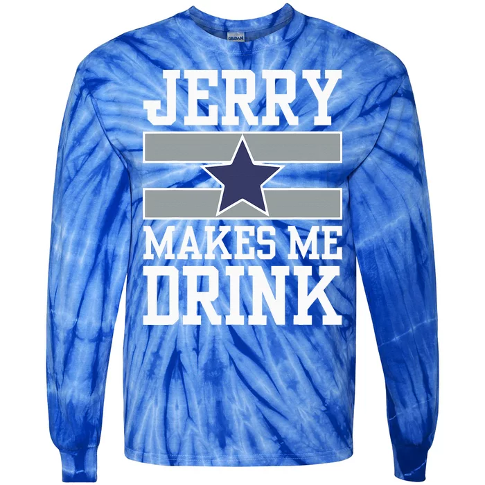 Jerry Makes Me Drink Tie-Dye Long Sleeve Shirt