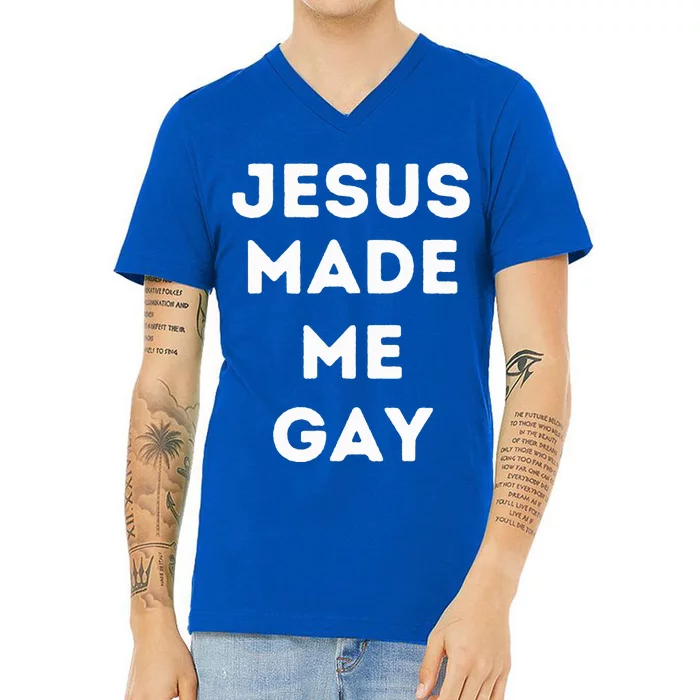 Jesus Made Me Gay V-Neck T-Shirt