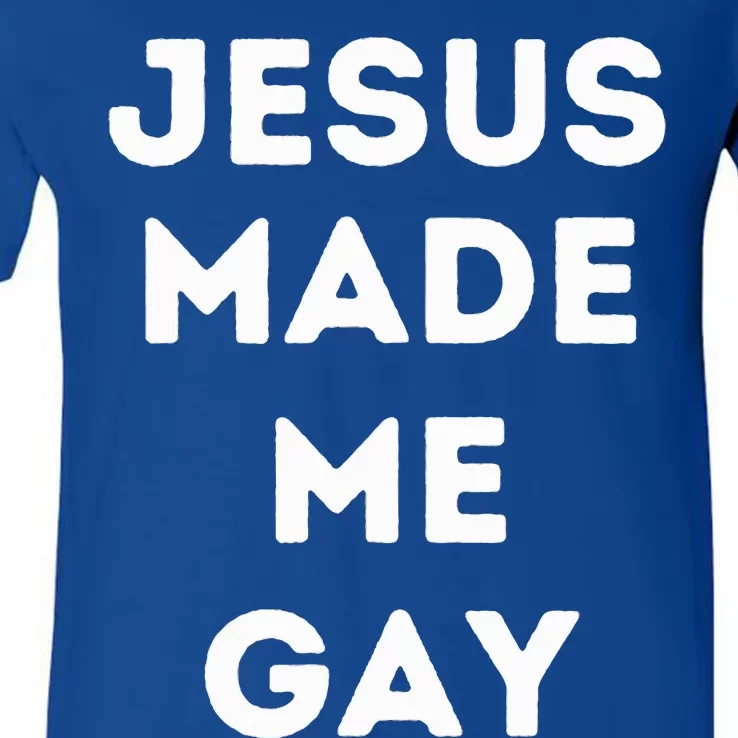 Jesus Made Me Gay V-Neck T-Shirt