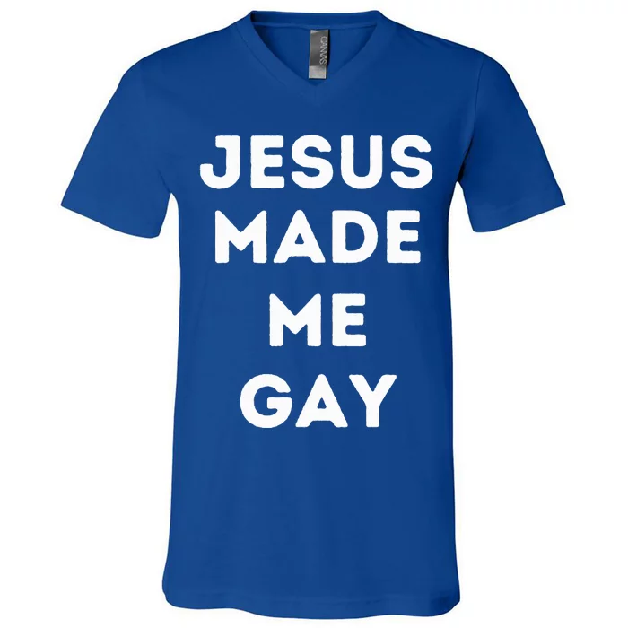 Jesus Made Me Gay V-Neck T-Shirt