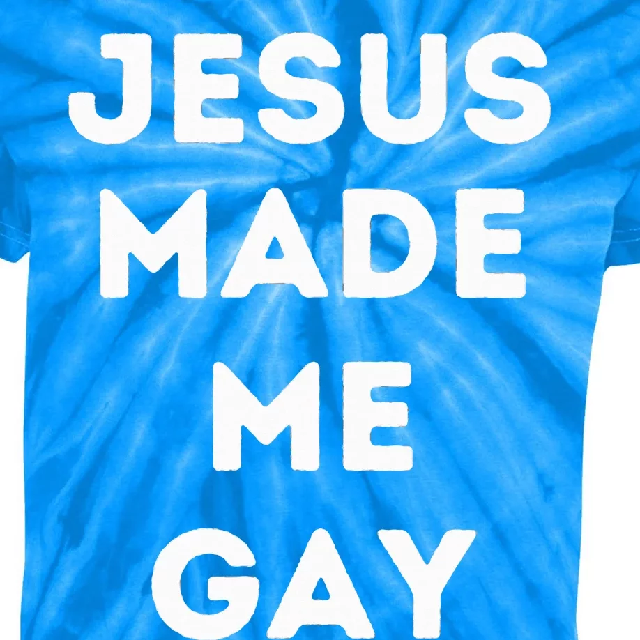 Jesus Made Me Gay Kids Tie-Dye T-Shirt