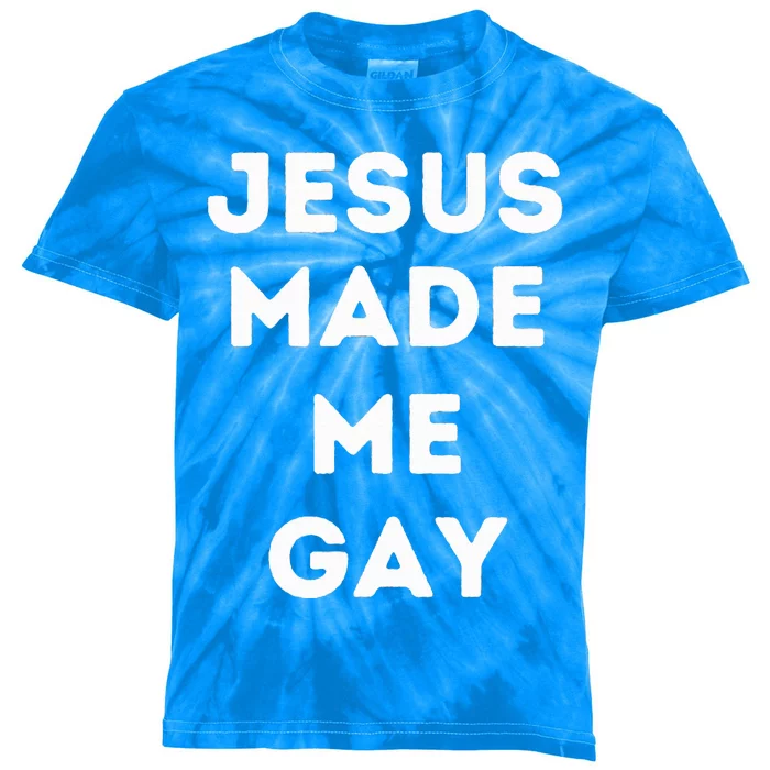 Jesus Made Me Gay Kids Tie-Dye T-Shirt