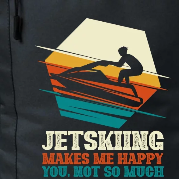 Jetskiing Makes Me Happy Jet Skiing Jetski Lovers Funny Gift Daily Commute Backpack