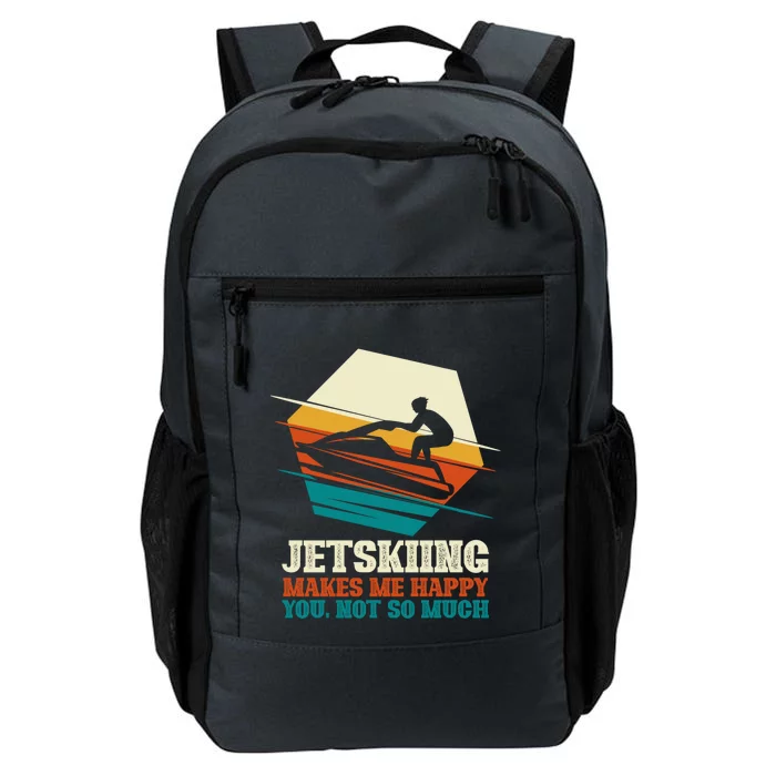 Jetskiing Makes Me Happy Jet Skiing Jetski Lovers Funny Gift Daily Commute Backpack