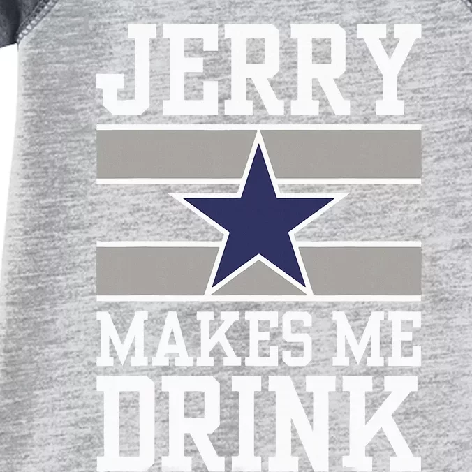 Jerry Makes Me Drink Funny Gift For Fan Infant Baby Jersey Bodysuit