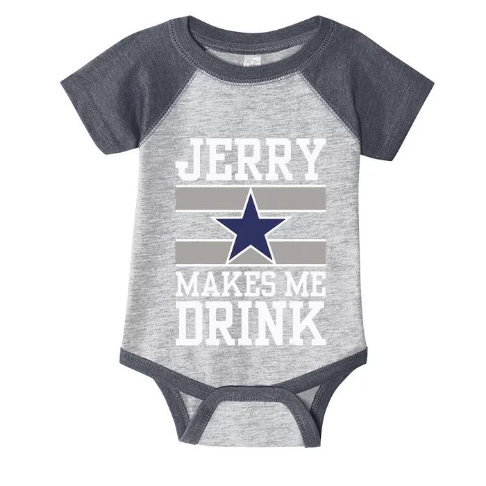 Jerry Makes Me Drink Funny Gift For Fan Infant Baby Jersey Bodysuit