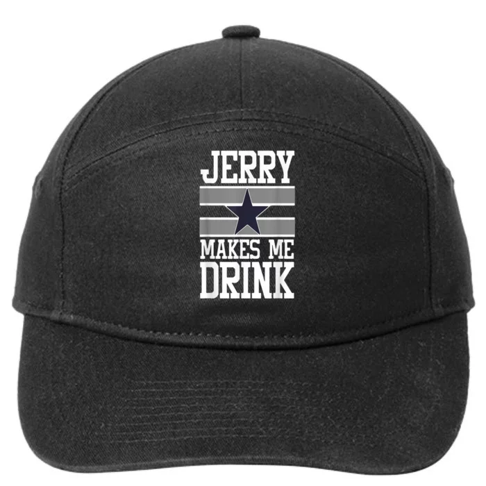 Jerry Makes Me Drink Funny Drinking Humor 7-Panel Snapback Hat