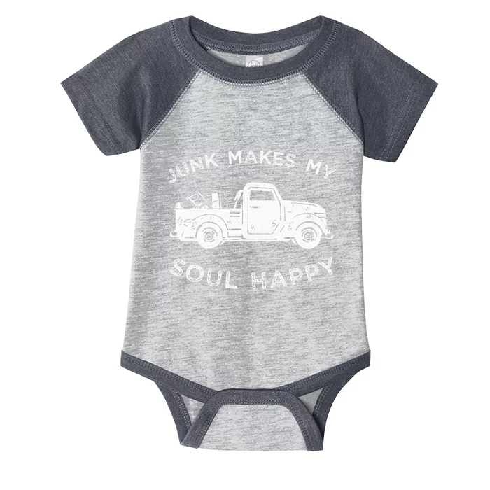 Junk Makes My Soul Happy For Junkin Trucker Infant Baby Jersey Bodysuit