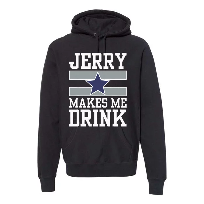 Jerry Makes Me Drink Premium Hoodie