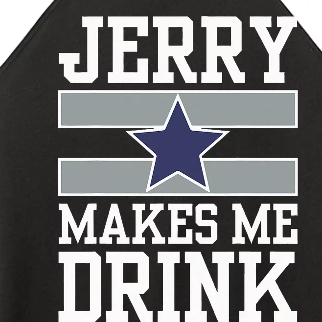 Jerry Makes Me Drink Women’s Perfect Tri Rocker Tank