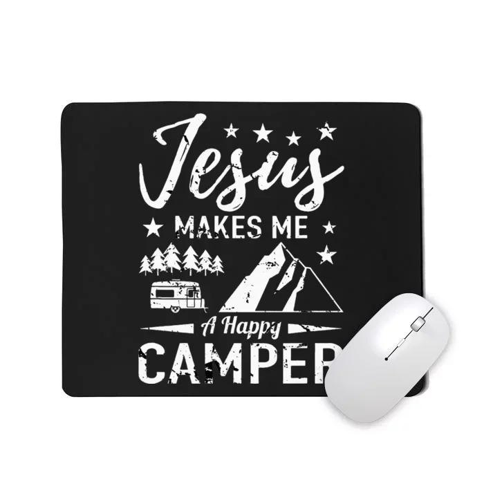 Jesus Makes Me A Happy Camper Camping Rv Christian Religious Mousepad