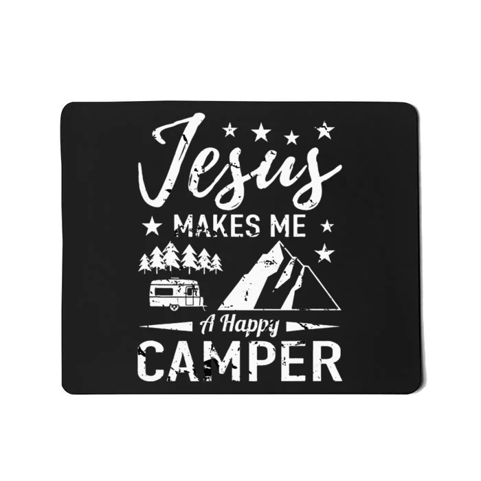 Jesus Makes Me A Happy Camper Camping Rv Christian Religious Mousepad