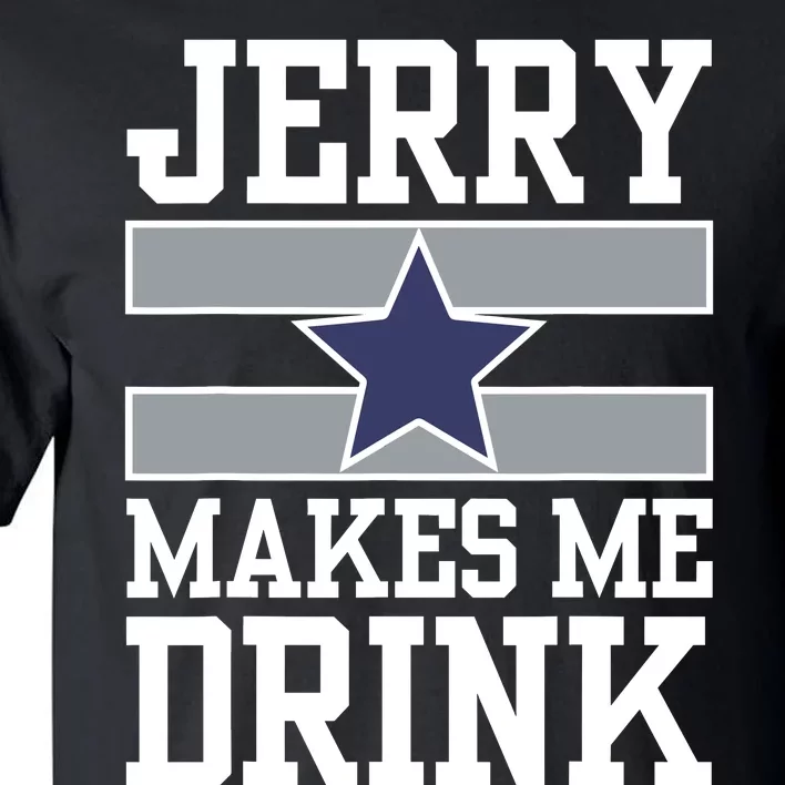 Jerry Makes Me Drink Tall T-Shirt