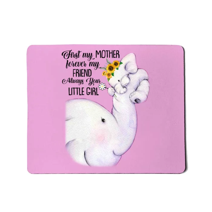 Just My Mother Forever My Friend Always Year Little Gir'l Mousepad