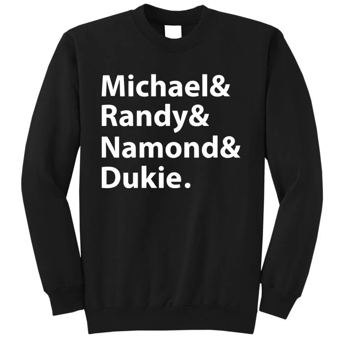 Julito Mccullum Michael Randy Namond Dukie Sweatshirt