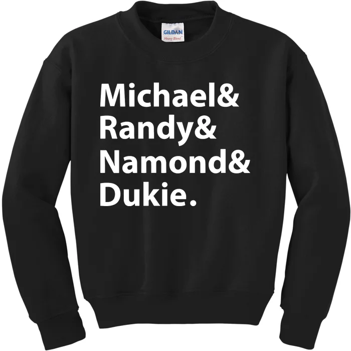 Julito Mccullum Michael Randy Namond Dukie Kids Sweatshirt