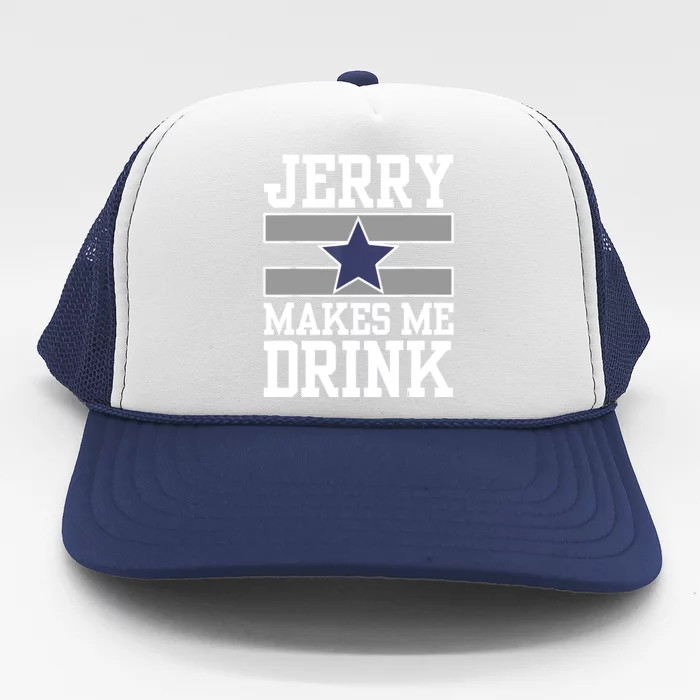 Jerry Makes Me Drink Trucker Hat