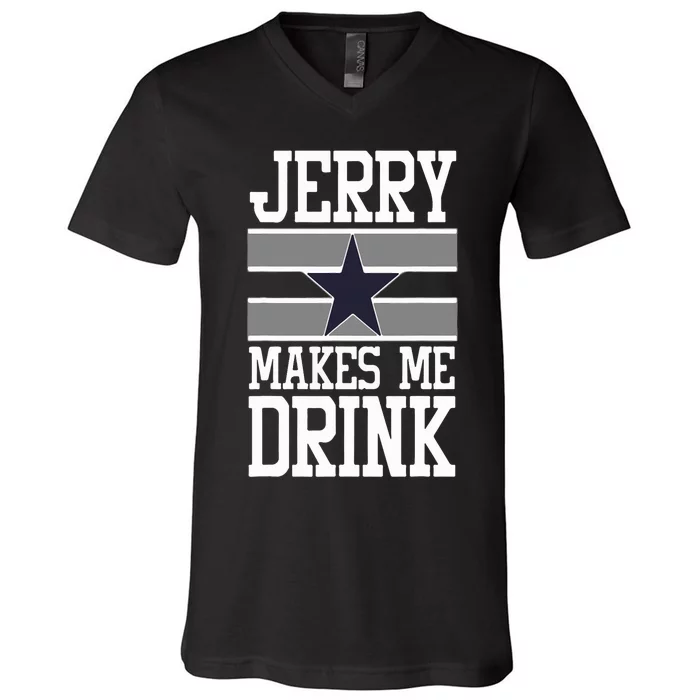 Jerry Makes Me Drink V-Neck T-Shirt