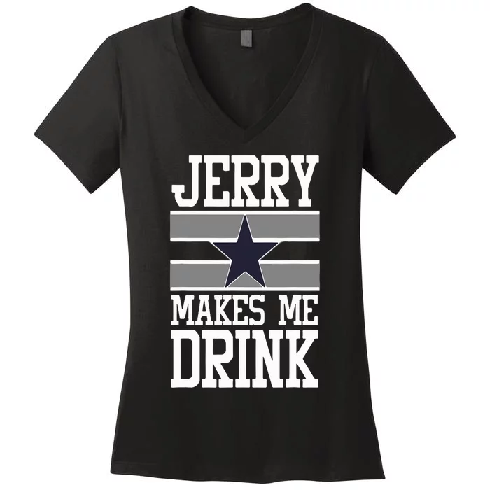 Jerry Makes Me Drink Women's V-Neck T-Shirt