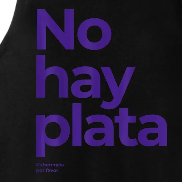 Javier Milei No Hay Plata Coherencia Por Favor Libertarismo Ladies Tri-Blend Wicking Tank