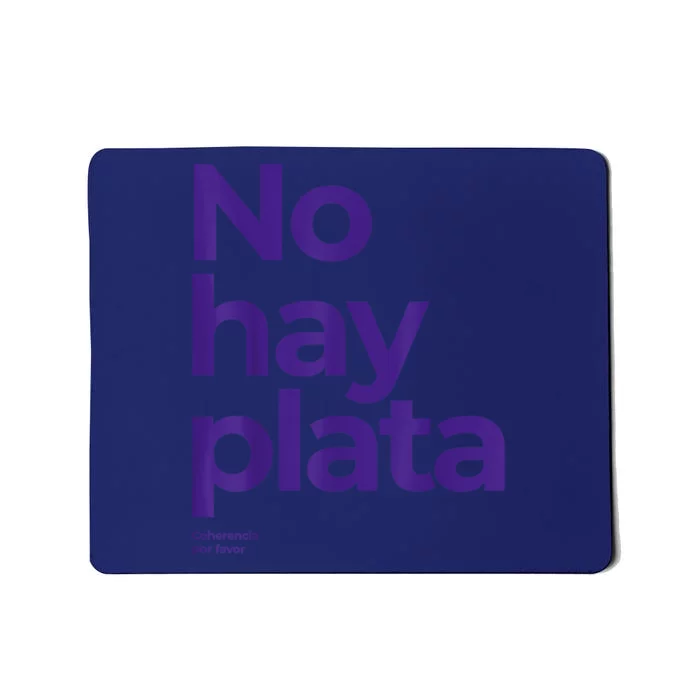 Javier Milei No Hay Plata Coherencia Por Favor Libertarismo Mousepad