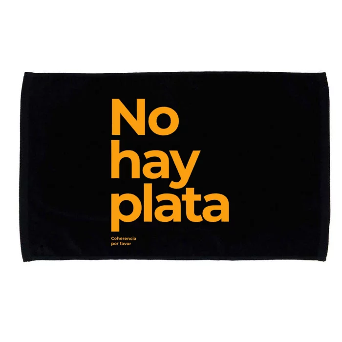 Javier Milei No hay plata Coherencia por favor Libertarismo Microfiber Hand Towel