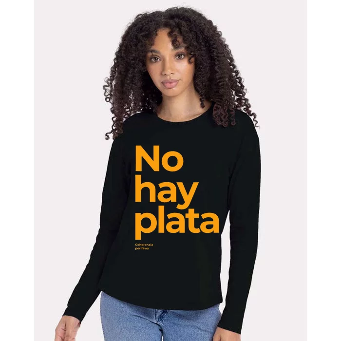 Javier Milei No hay plata Coherencia por favor Libertarismo Womens Cotton Relaxed Long Sleeve T-Shirt