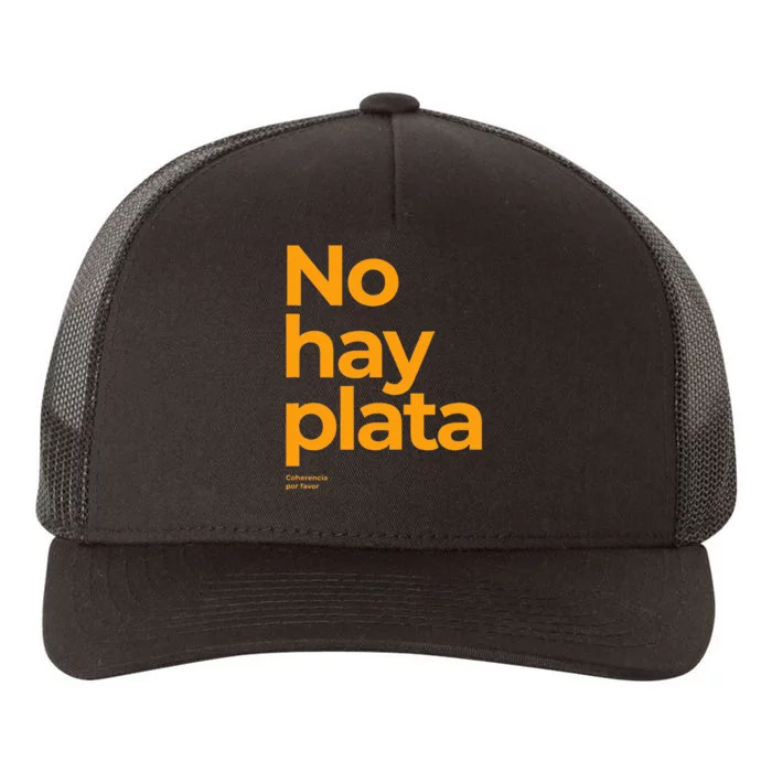 Javier Milei No hay plata Coherencia por favor Libertarismo Yupoong Adult 5-Panel Trucker Hat