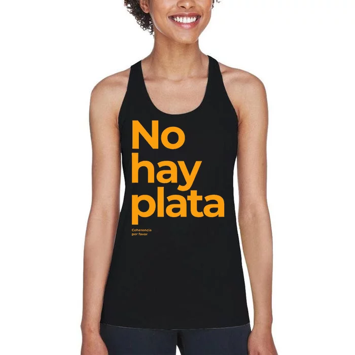 Javier Milei No hay plata Coherencia por favor Libertarismo Women's Racerback Tank