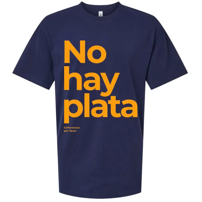 Javier Milei No hay plata Coherencia por favor Libertarismo Sueded Cloud Jersey T-Shirt