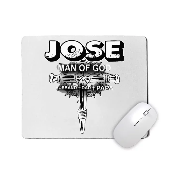 Jose Man Of God Husband Dad And Papa Mousepad