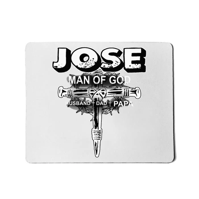 Jose Man Of God Husband Dad And Papa Mousepad