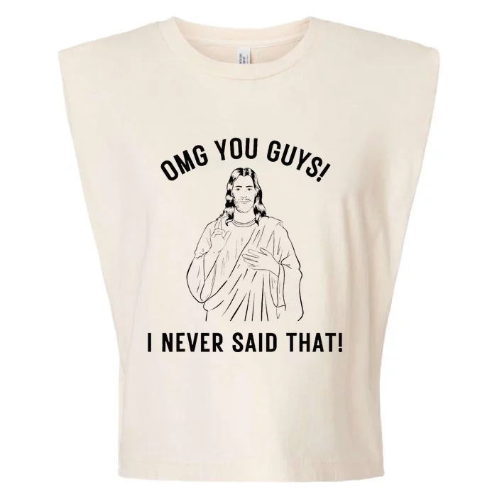 Jesus Meme Omg You Guys I Never Said That Garment-Dyed Women's Muscle Tee