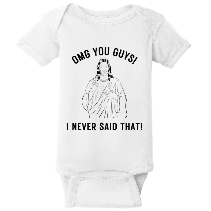 Jesus Meme Omg You Guys I Never Said That Baby Bodysuit