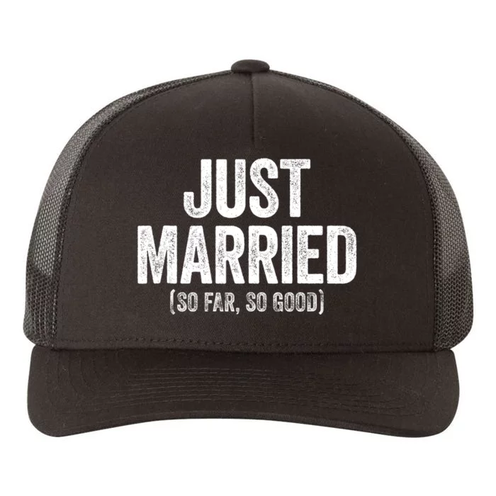 Just Married So Far So Good Newlywed Bride And Groom Yupoong Adult 5-Panel Trucker Hat