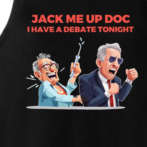 Jack Me Up Doc I Have A Debate Tonight Ladies Tri-Blend Wicking Tank