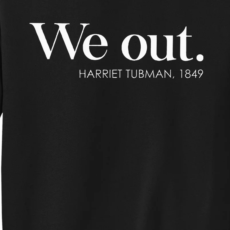 Juneteenth Melanin We Out Harriet Rail Road Tall Sweatshirt