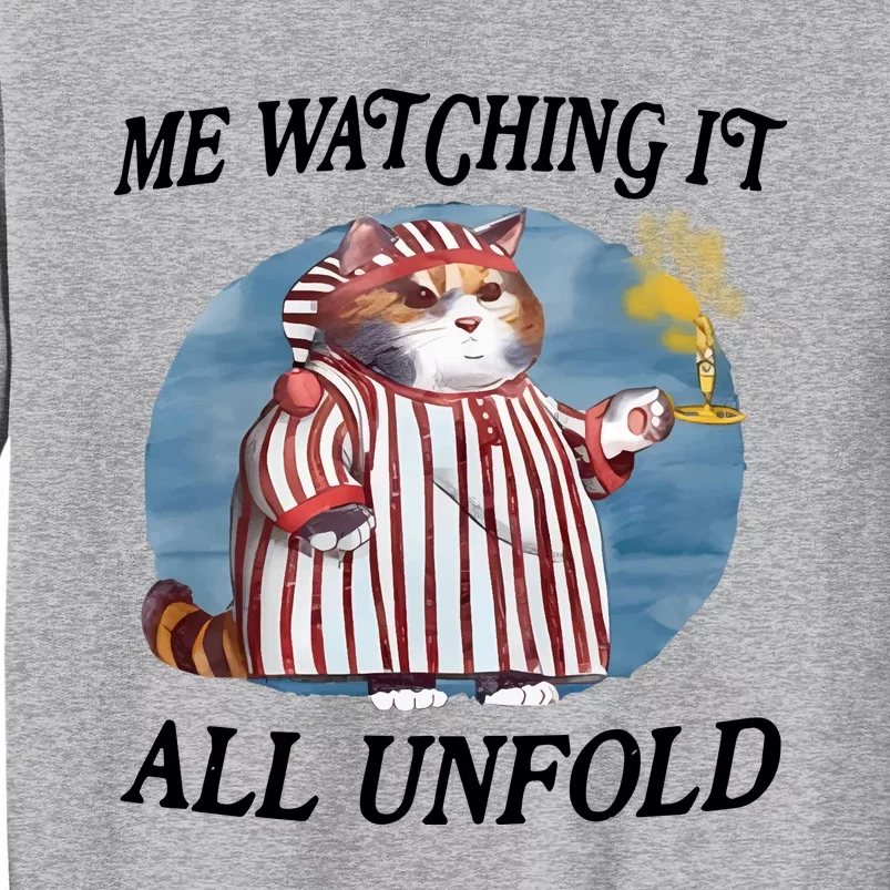 Jmcgg Me Watching It All Unfold Tall Sweatshirt