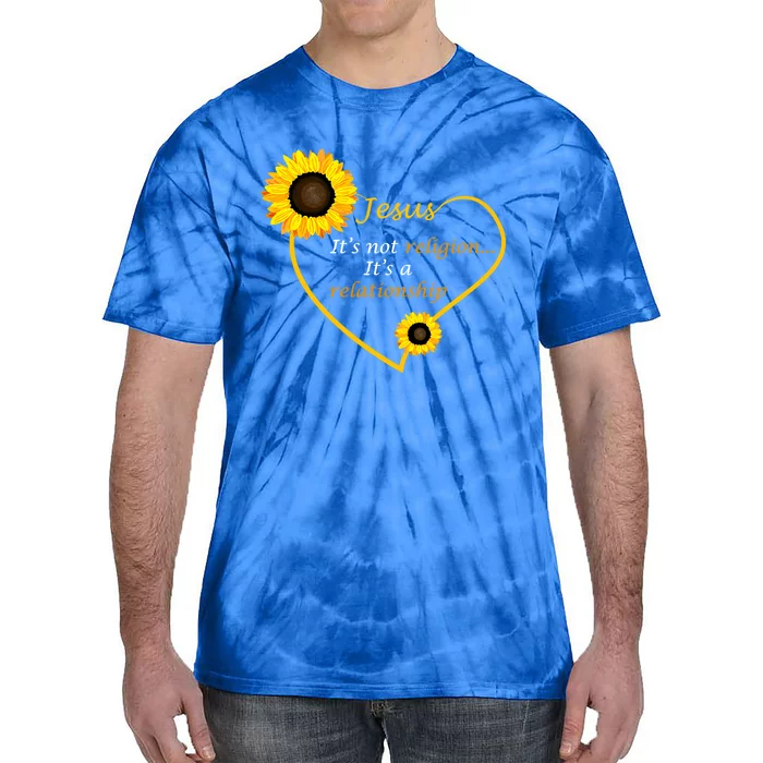 Jesus Not A Religion Funny Sunflower Christian Believer Gift Tie-Dye T-Shirt