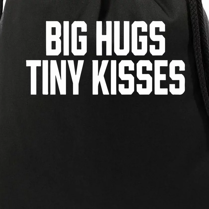 Jack Not A Burner Big Hugs Tiny Kisses Drawstring Bag