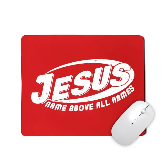 Jesus Name Above All Names Sports Style Logo Mousepad