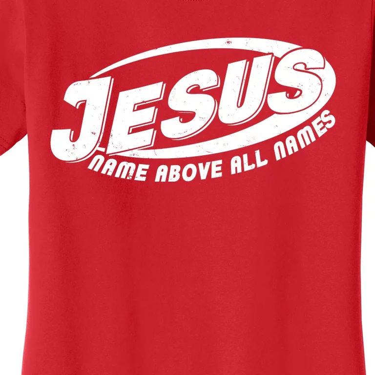 Jesus Name Above All Names Sports Style Logo Women's T-Shirt