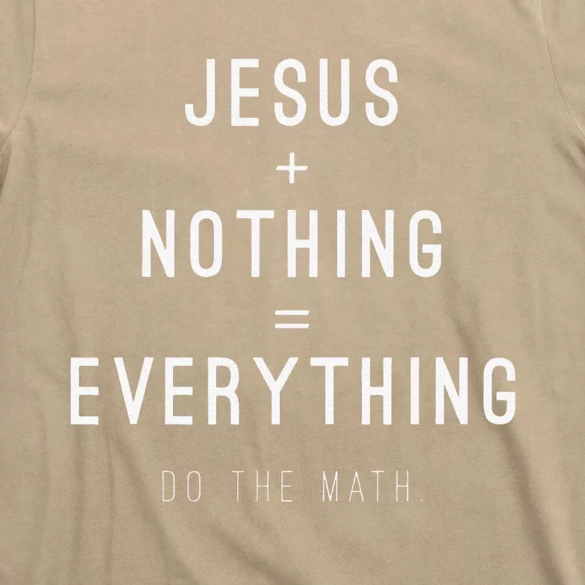 Jesus + Nothing = Everything Christian Design T-Shirt