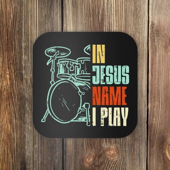 Jesus Name I Play Drums God Drumming Music Christian Drummer Coaster