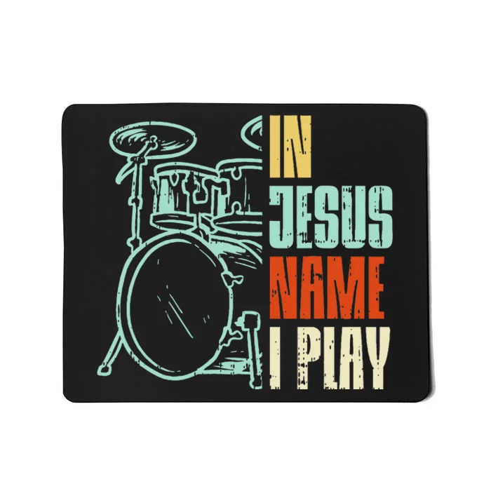 Jesus Name I Play Drums God Drumming Music Christian Drummer Mousepad