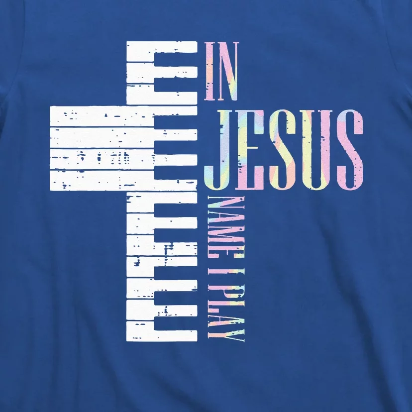 Jesus Name I Play Piano Christian Pianist T-Shirt