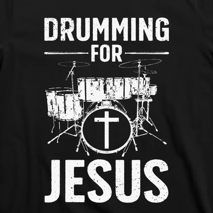 Jesus Name I Play Drums God Drumming Music Christian T-Shirt