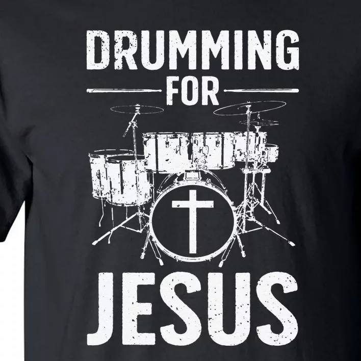 Jesus Name I Play Drums God Drumming Music Christian Tall T-Shirt